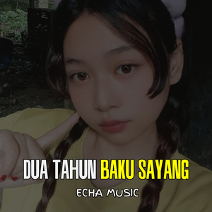 Dua Tahun Baku Sayang (Remix)