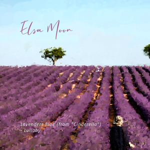 Lavenders Blue (from "Cinderalla") (Lullaby)