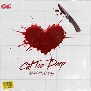 Cut Too Deep (feat. Ai3Zay)