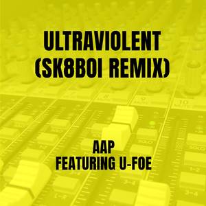 Ultraviolent (Sk8boi Remix)