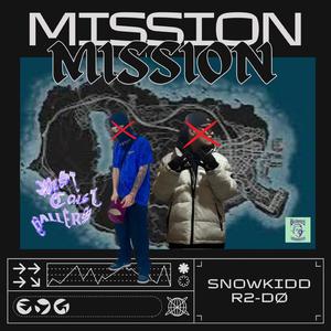 Mission (feat. R2-DO)