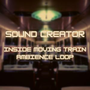 Inside Moving Train Ambience Loop 04