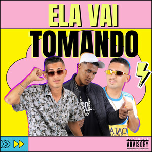 Ela Vai Tomando