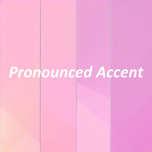 Pronounced Accent