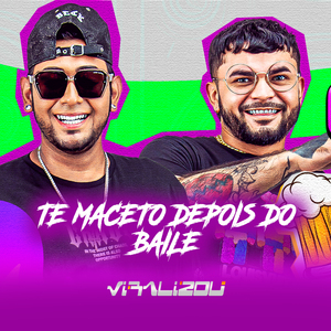 Te Maceto Depois do Baile