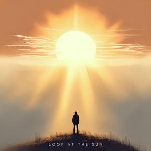 Look At The Sun