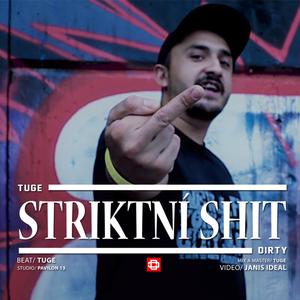 Striktní Shit (feat. Dirtovski & Tuge)