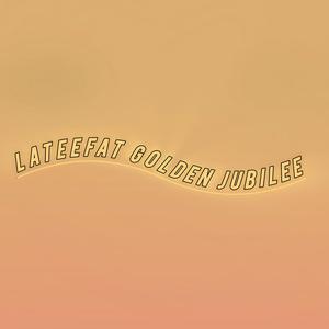 LATEEFAT GOLDEN JUBILEE