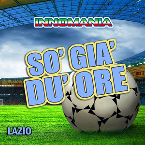 Inno alla lazio - sò già dù ore