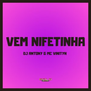 Vem Nifetinha