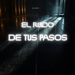 El Ruido De Tus Pasos