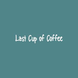 Last Cup of Coffee