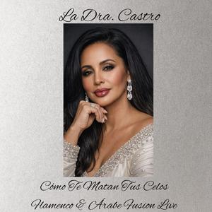 Cómo Te Matan Tus Celos - Flamenco & Árabe Fusion En Vivo Desde España Madrid