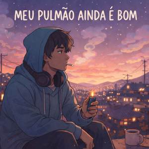 Meu pulmão ainda é bom