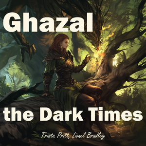 Ghazal the Dark Times (Male Version)