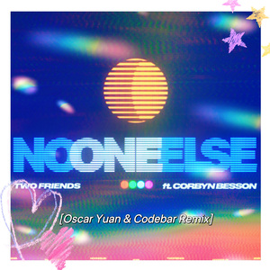No One Else (Oscar Yuan & Codebar remix）