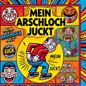 Mein Arschloch Juckt (feat. Vince Voltage)