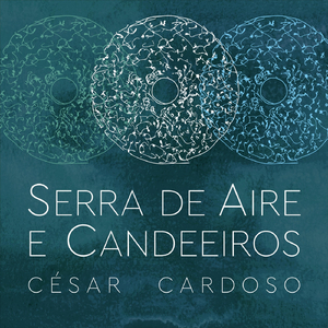 Serra de Aire e Candeeiros (feat. Óscar Graça, Demian Cabaud & Pedro Felgar)