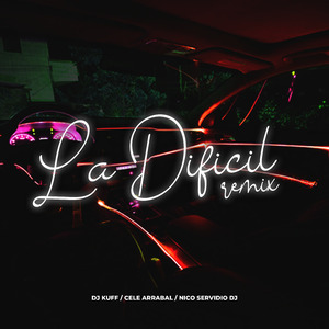 La Dificil (Remix)