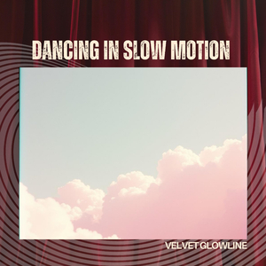 Dancing in Slow Motion