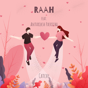 Raah (feat. Antariksh Pasricha)