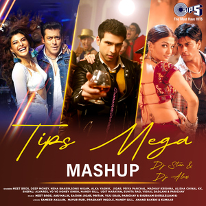 Tips Mega Mashup by DJ Star & DJ Alex Mumbai