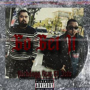 Go Get It (feat. El Jefe)