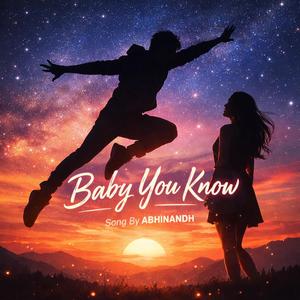 BABY YOU KNOW