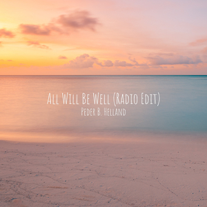 All Will Be Well (Radio Edit)