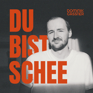 Du bist schee