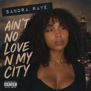 Ain’t No Luv N My City