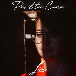 Per il Tuo Cuore