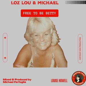 Free To Be Betty (feat. Lorraine Keast)