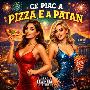 NAPULITAN CE PIAC A PIZZ E A PATAN