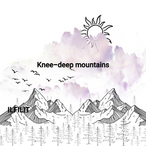 Knee-deep Mountains