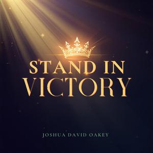 STAND IN VICTORY