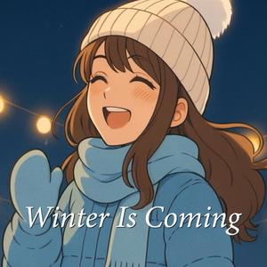 Winter Is Coming