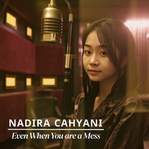 Even When You Are a Mess