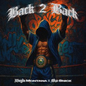 BACK 2 BACK (feat. Aka Snick)