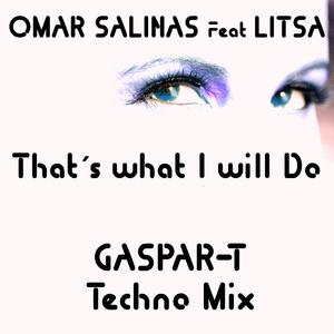 That's What I Will Do (Gaspar-T Techno Mix)