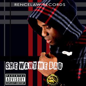 She Want Me Bad