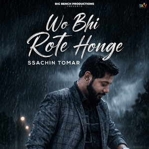 Wo Bhi Rote Honge