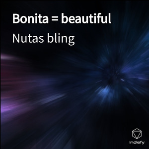 Bonita = beautiful