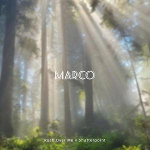Rush Over Me × Shatterpoint (Marco Mashup)