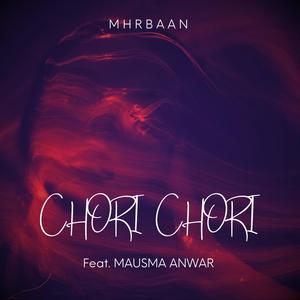 VE MEIN CHORI CHORI (feat. MASUMA ANWAR) (Original Mix)