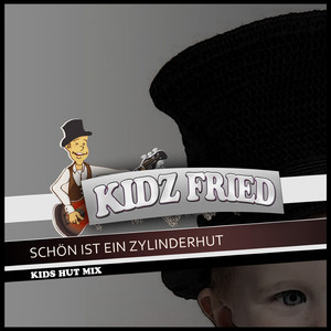 Schön ist ein Zylinderhut (Kids Hut Mix)
