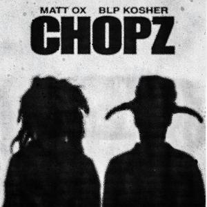 CHOPZ (feat. BLP KOSHER)