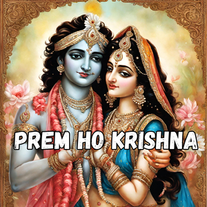 Prem Ho Krishna