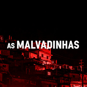 AS MALVADINHAS