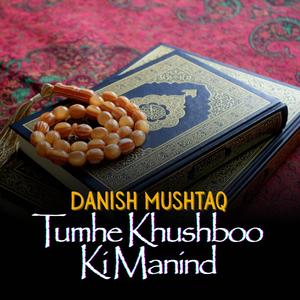 Tumhe Khushboo Ki Manind